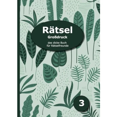Abbildung von Rätsel Großdruck das dicke Buch für Rätselfreunde 3: Schwedenrätsel, Kreuzworträtsel, Sudoku, Puzzle Rätsel, Bastelrätsel und vieles mehr