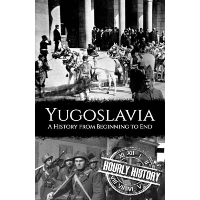 Abbildung von Yugoslavia: A History from Beginning to End