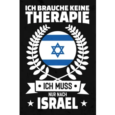 Abbildung von Ich Brauche Keine Therapie Muss Nur Nach Israel: Israel Notizbuch / Geschenk für Urlaub oder Austauschjahr liniert 120 Seiten ca. A5