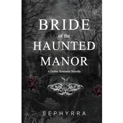 Abbildung von Bride Of The Haunted Manor: A Gothic Romance Novella (Dark Embrace Chronicles, Band 1)