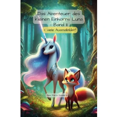 Abbildung von Das Abentuer des kleinen Einhorns Luna Band 2: Die Schatten Waldes (Die Abenteuer Luna, 2)