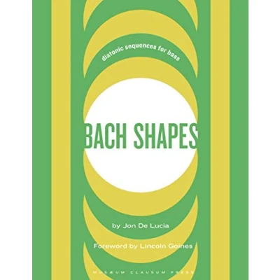 Abbildung von Bach Shapes Bass Clef Edition: Diatonic Sequences From the Music of J.S. (Bach for All Instruments)