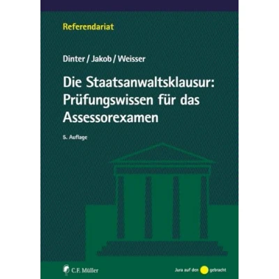 Abbildung von Die Staatsanwaltsklausur: Prüfungswissen für das Assessorexamen (Referendariat)
