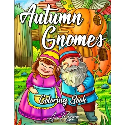 Abbildung von Autumn Gnomes Coloring Book: A Book For Adults and Kids Featuring Adorable in Halloween Scenes