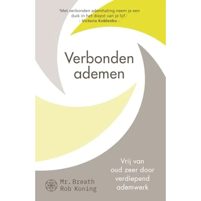 Abbildung von Verbonden ademen: vrij van oud zeer door verdiepend ademwerk