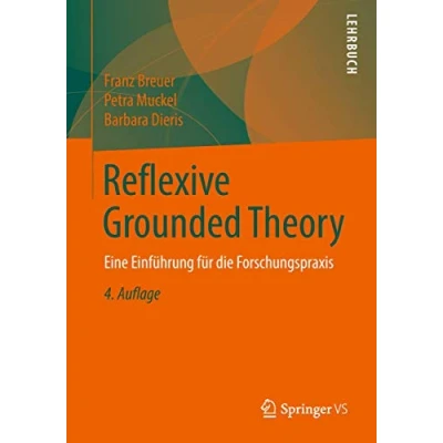Abbildung von Reflexive Grounded Theory: Eine Einführung für die Forschungspraxis