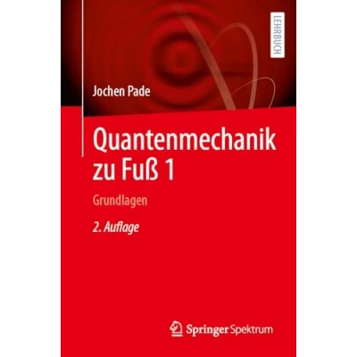 Abbildung von Quantenmechanik zu Fuß 1: Grundlagen