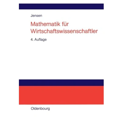 Abbildung von Mathematik für Wirtschaftswissenschaftler: Vorlesungsbegleittext zu Vorkurs, Lineare Algebra und Analysis