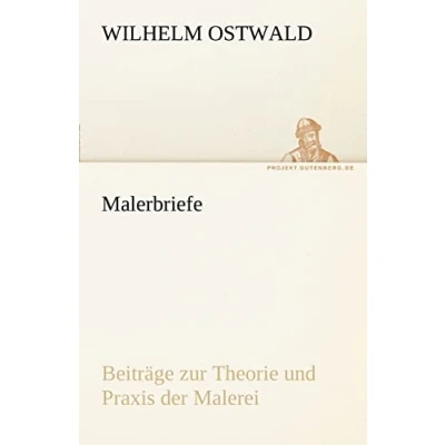 Abbildung von Malerbriefe: Beiträge zur Theorie und Praxis der Malerei (TREDITION CLASSICS)