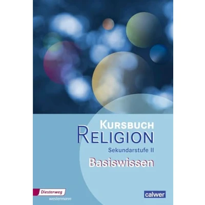 Abbildung von Kursbuch Religion Sekundarstufe II Ausgabe 2014: Basiswissen: 2 2014