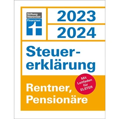 Abbildung von Steuererklärung 2023/2024 für Rentner und Pensionäre Steuern sparen leicht gemacht, Mit praktischen Beispielen Steuertipps: Leitfaden Elster