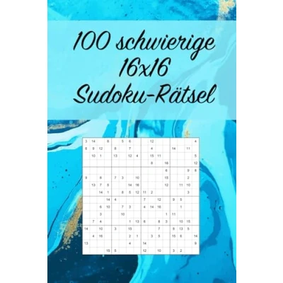 Abbildung von 100 schwierige 16x16 Sudoku Rätsel: für Fortgeschrittene und Könner / Tolles Geschenk Fans Praktisch unterwegs