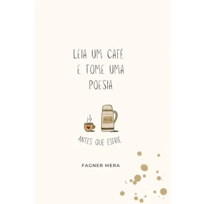 Abbildung von Leia um café e tome uma poesia: antes que esfrie