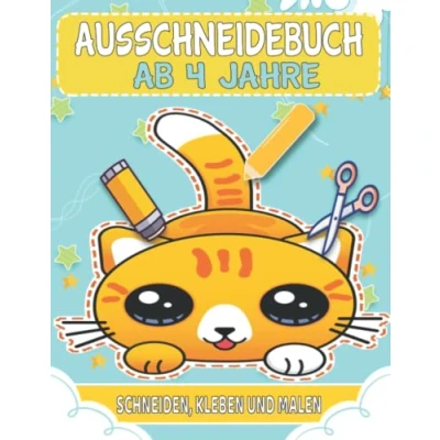 Abbildung von Ausschneidebuch Ab 4 Jahre: Lustige Verbastelbuch Jahre Mit Unterhaltsamen Themen Zu Schneiden, Kleben Und Malen