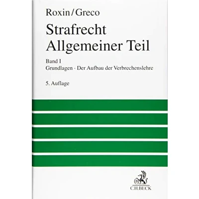 Abbildung von Strafrecht Allgemeiner Teil Bd. 1: Grundlagen. der Aufbau Verbrechenslehre
