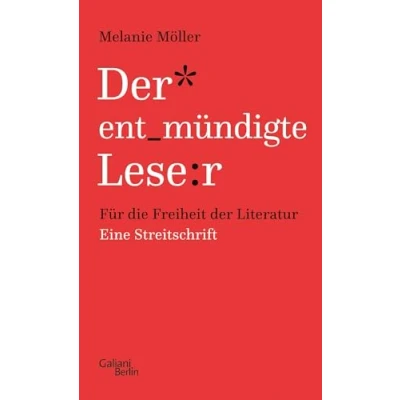 Abbildung von der entmündigte Leser: Für die Freiheit Literatur. Eine Streitschrift