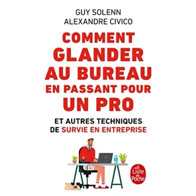 Abbildung von Comment glander au bureau en passant pour un pro: Et autre techniques de survie entreprise