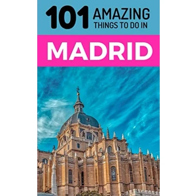 Abbildung von 101 Amazing Things to Do in Madrid: Madrid Travel Guide