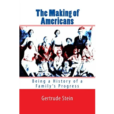 Abbildung von The Making of Americans: Being a History Family&#039;s Progress