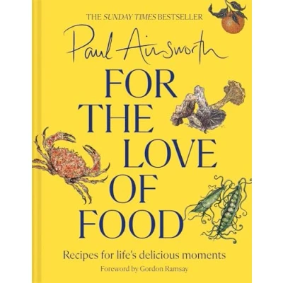 Abbildung von for the Love of Food: SUNDAY TIMES BESTSELLING cookbook from Michelin starred chef easy comfort recipes, perfect healthy family food summer 2024