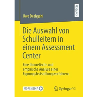 Abbildung von Die Auswahl von Schulleitern in einem Assessment Center: Eine theoretische und empirische Analyse eines Eignungsfeststellungsverfahrens