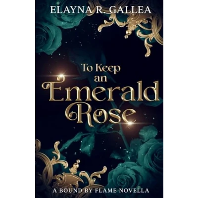 Abbildung von To Keep an Emerald Rose: a Fantasy Romance Dragon Shifter Novella