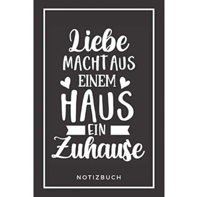Abbildung von Liebe macht aus einem Haus ein Zuhause: A5 Notizbuch liniert 110 Seiten dankeschön geschenke kleine abschiedsgeschenk für Kollegen ... lustig erzieherin