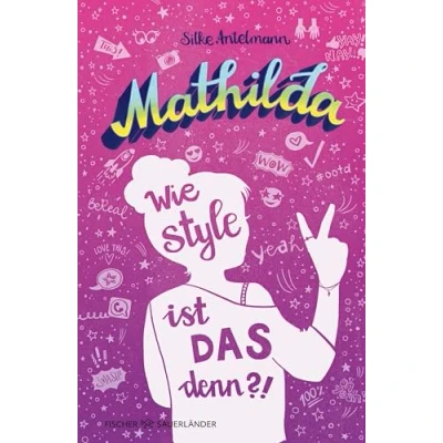 Abbildung von Mathilda Wie style ist das denn?!: Witziger Teenie Roman ab 10 Jahren │ Mit coolen Psychotests zum Ausfüllen