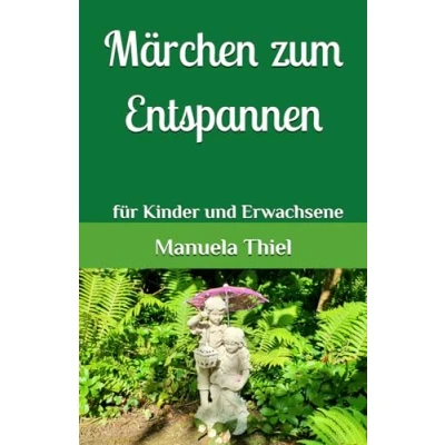 Abbildung von Märchen zum Entspannen: für Kinder und Erwachsene (Fantasiereisen &amp; Progressive Muskelentspannung)
