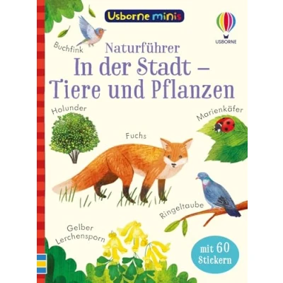 Abbildung von Usborne Minis Naturführer: in der Stadt Tiere und Pflanzen: Pflanzen entdecken, mit 60 Stickern Bestimmungsbüchlein für Kinder ab 6 Jahren (Usborne Reihe)