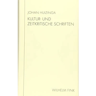 Abbildung von Kultur und zeitkritische Schriften. »Im Schatten von morgen« »Verratene Welt« (Huizinga Schriften)