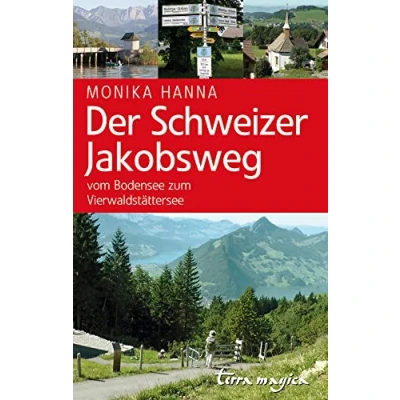 Abbildung von Der Schweizer Jakobsweg: Vom Bodensee zum Vierwaldstättersee