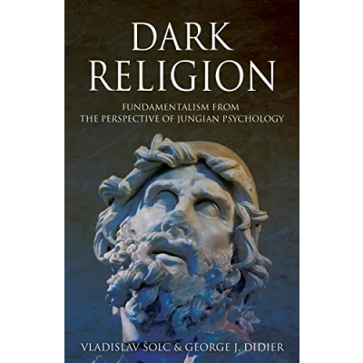 Abbildung von Dark Religion: Fundamentalism from The Perspective of Jungian Psychology