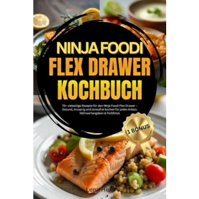 Abbildung von Ninja Foodi Flex Drawer Kochbuch: 70+ vielseitige Rezepte für den Gesund, knusprig und stressfrei kochen jeden Anlass. Nährwertangaben &amp; Farbfotos