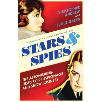 Abbildung von Stars and Spies: The Astonishing History of Espionage Show Business