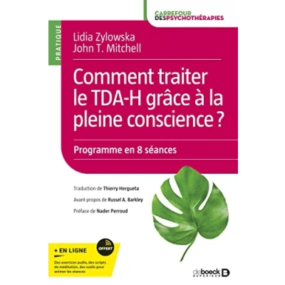 Abbildung von Comment traiter le TDA H grâce à la pleine conscience ?: Programme en 8 séances