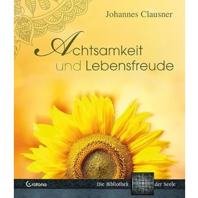 Abbildung von Achtsamkeit und Lebensfreude: Mit den Augen der Seele schauen