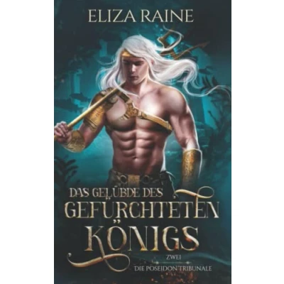 Abbildung von Das Gelübde des gefürchteten Königs (Die Poseidon Tribunale, Band 2)