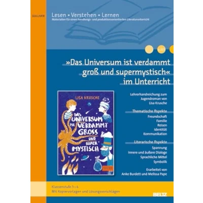 Abbildung von »Das Universum ist verdammt groß und supermystisch« im Unterricht: Materialien zum Kinderroman von Lisa Krusche (Klassenstufe 5 7, mit Kopiervorlagen)