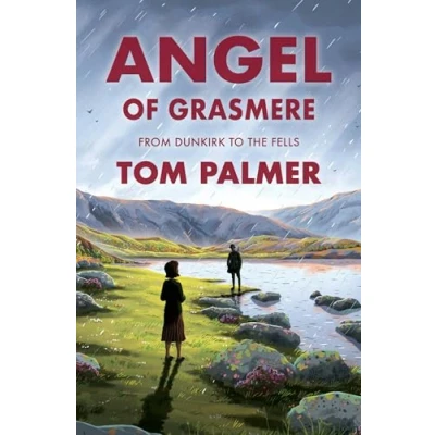 Abbildung von Angel of Grasmere: A gripping new wartime tale from multi award winning author Tom Palmer