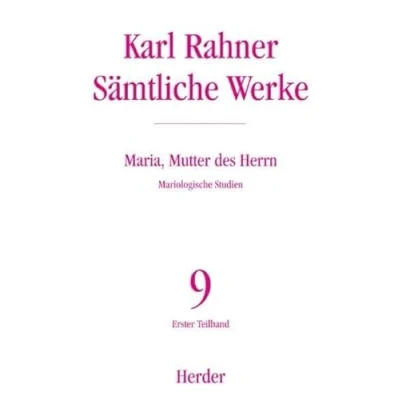 Abbildung von Maria, Mutter des Herrn: Mariologische Studien (Karl Rahner Sämtliche Werke)