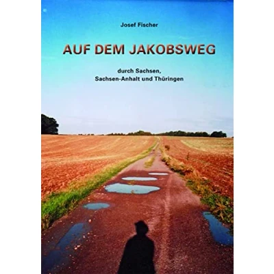 Abbildung von Auf dem Jakobsweg durch Sachsen, Sachsen Anhalt und Thüringen