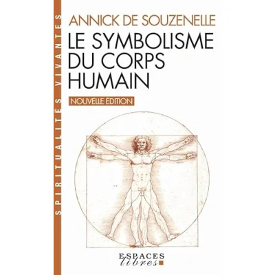 Abbildung von Le Symbolisme du corps humain (Espaces Libres Spiritualités Vivantes)