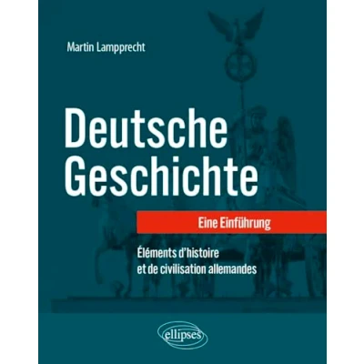 Abbildung von Deutsche Geschichte. Eine Einführung: Éléments d’histoire et de civilisation allemandes