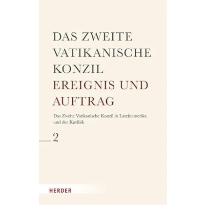 Abbildung von Das Zweite Vatikanische Konzil in Lateinamerika und der Karibik (Das Ereignis Auftrag)