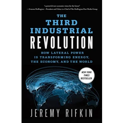 Abbildung von Third Industrial Revolution: How Lateral Power Is Transforming Energy, the Economy, and World