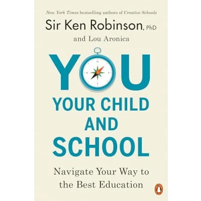 Abbildung von You, Your Child, and School: Navigate Way to the Best Education