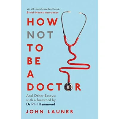Abbildung von How Not to be a Doctor: And Other Essays
