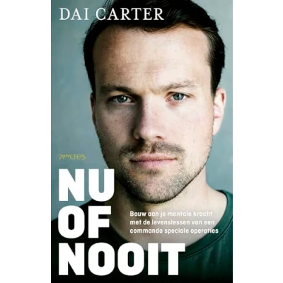 Abbildung von Nu of nooit: bouw aan je mentale kracht met de levenslessen van een commando speciale operaties