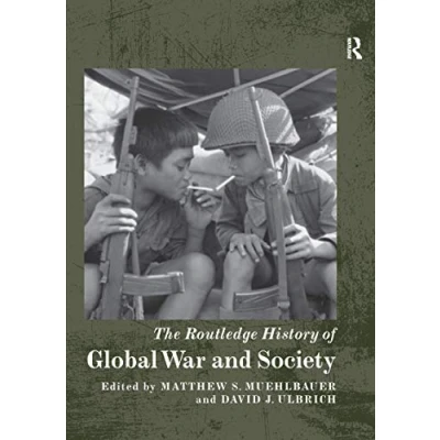 Abbildung von The Routledge History of Global War and Society (Routledge Histories)